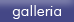 galleria